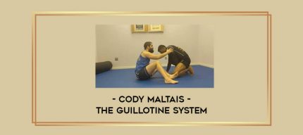 Cody Maltais - The Guillotine System Online courses