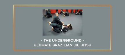 THE UNDERGROUND - Ultimate Brazilian Jiu-Jitsu Online courses