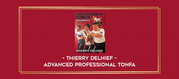 Thierry Delhief - Advanced Professional Tonfa Online courses