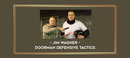 Jim Wagner - Doorman Defensive Tactics Online courses