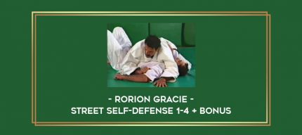 Rorion Gracie - Street Self-Defense 1-4 + Bonus Online courses