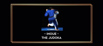 Inoue - The Judoka Online courses
