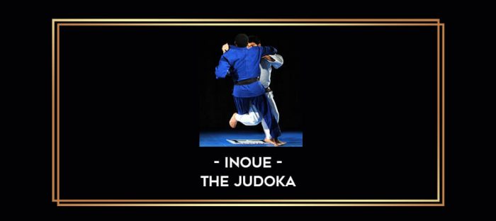 Inoue - The Judoka Online courses