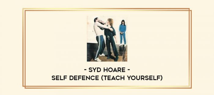 Syd Hoare - Self Defence (Teach Yourself) Online courses