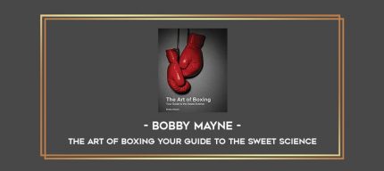 Bobby Mayne - The Art Of Boxing Your Guide to the Sweet Science Online courses