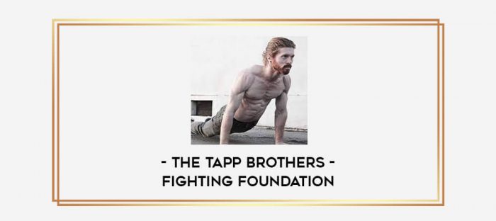 The Tapp Brothers - Fighting Foundation Online courses