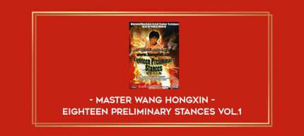 Master Wang Hongxin - Eighteen Preliminary Stances Vol.1 Online courses