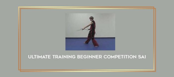 Ultimate training beginner competition Sai Online courses