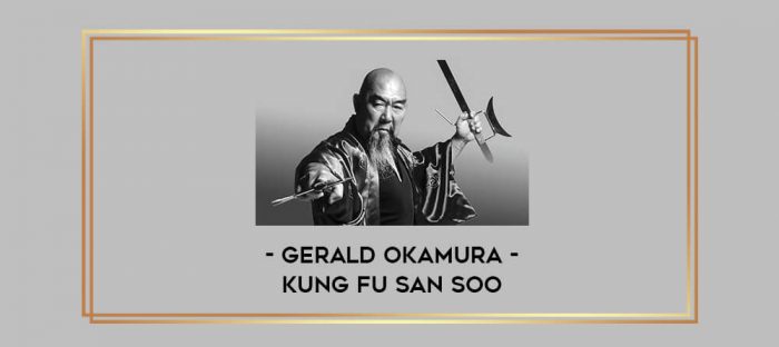 Gerald Okamura - Kung Fu San Soo Online courses