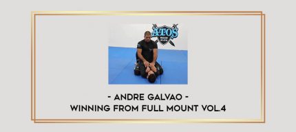 Andre Galvao - Winning from Full Mount Vol.4 Online courses