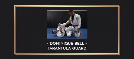 Dominique Bell - Tarantula Guard Online courses