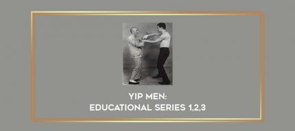 Yip Men: Educational series 1