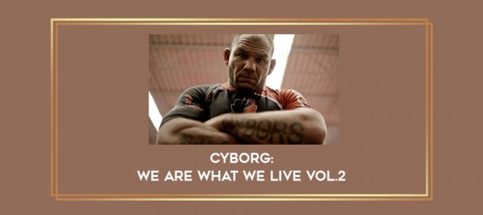 Cyborg: We Are What We Live Vol.2 Online courses