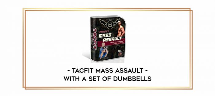 TACFIT Mass Assault - With a Set Of Dumbbells Online courses