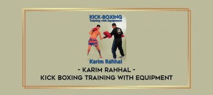Karim Rahhal - Kick Boxing Training with Equipment Online courses