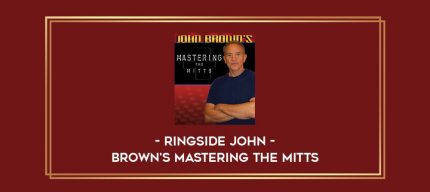 Ringside John - Brown's Mastering the Mitts Online courses