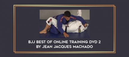 BJJ Best of Online Training DVD 2 by Jean Jacques Machado Online courses