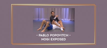 Pablo Popovitch – NoGi Exposed Online courses
