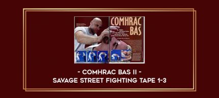Comhrac Bas II - Savage Street Fighting Tape 1-3 Online courses