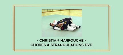 Chokes & Strangulations DVD with Christian Harfouche Online courses