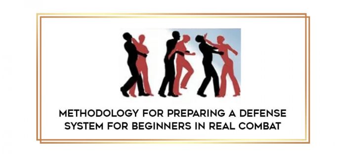 Methodology for preparing a defense system for beginners in real combat Online courses