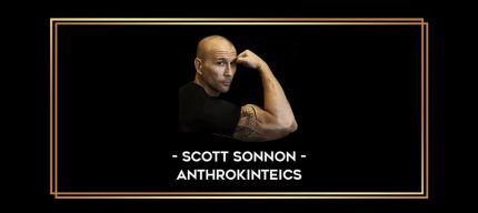 Scott Sonnon - Anthrokinteics Online courses