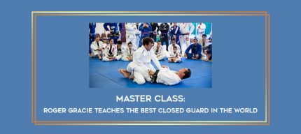 Master Class: Roger Gracie Teaches The Best Closed Guard In The World Online courses