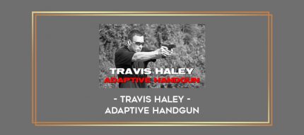 Travis Haley - Adaptive Handgun Online courses