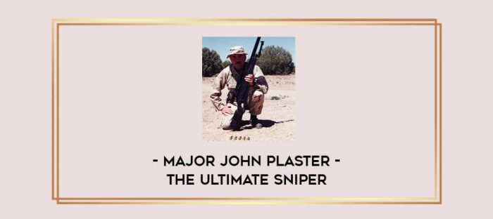 Major John Plaster - The Ultimate Sniper Online courses