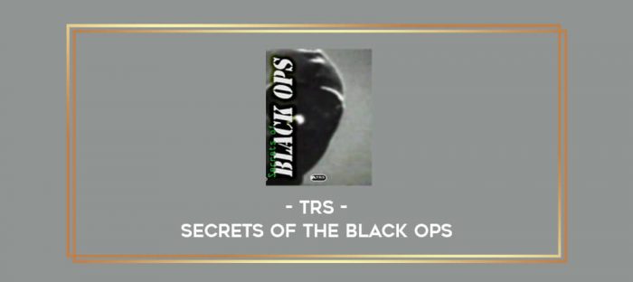 TRS - Secrets of the Black Ops Online courses