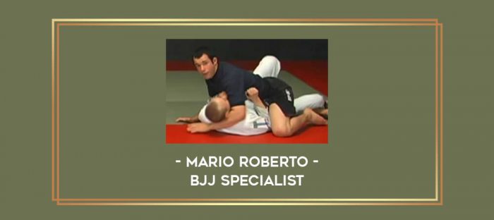 Mario Roberto - BJJ Specialist Online courses
