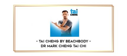 Tai Cheng by Beachbody - Dr Mark Cheng Tai Chi Online courses