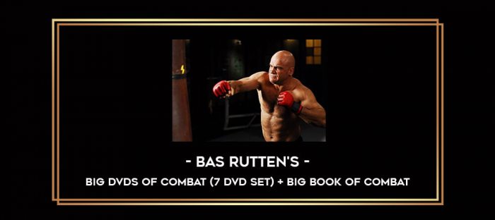 Bas Rutten's Big DVDs of Combat (7 DVD set) + Big book of combat Online courses