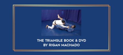The Triangle Book & DVD by Rigan Machado Online courses
