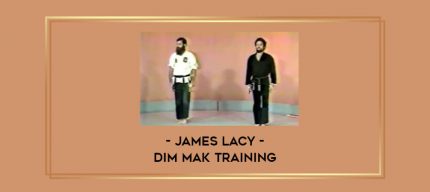 James Lacy - Dim Mak Training Online courses