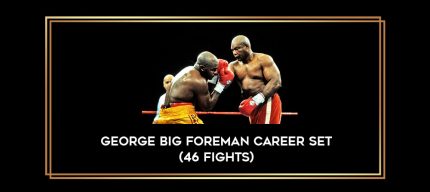 George Big Foreman career set (46 fights) Online courses