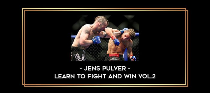 Jens Pulver - Learn to Fight and Win Vol.2 Online courses
