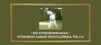 IKO Kyokushinkaikan - Kyokushin Karate Encyclopedia Vol.1-2 Online courses