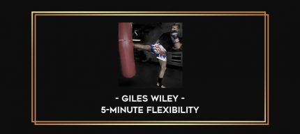 Giles Wiley - 5-Minute Flexibility Online courses