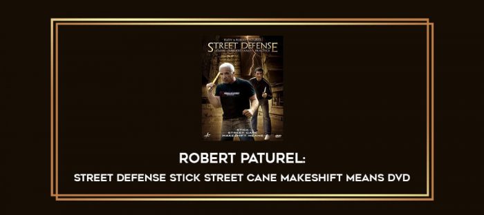 Robert Paturel: Street Defense Stick Street Cane Makeshift Means DVD Online courses