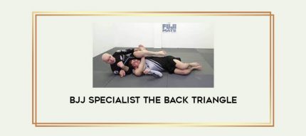 BJJ Specialist The Back Triangle Online courses