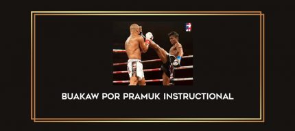 Buakaw Por Pramuk instructional Online courses