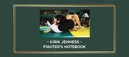 Kirik Jenness - Fighter's Notebook Online courses