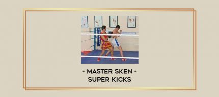 Master Sken - Super Kicks Online courses