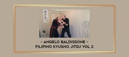 Angelo Baldissone - Filipino Kyusho jitsu Vol 2 Online courses