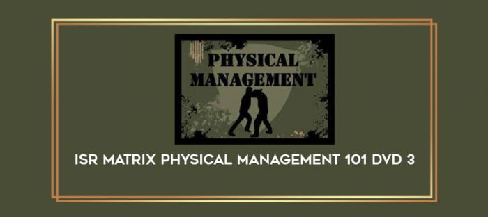ISR Matrix Physical Management 101 DVD 3 Online courses