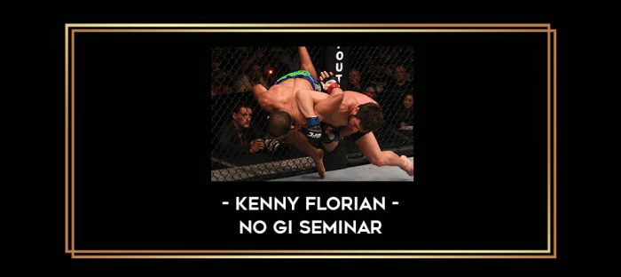 Kenny Florian - No Gi Seminar Online courses