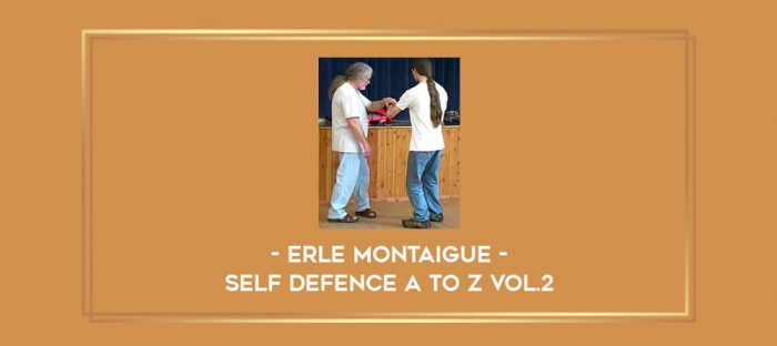 Erle Montaigue -  Self Defence A to Z Vol.2 Online courses