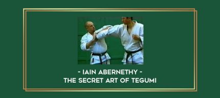 Iain Abernethy - The Secret Art of Tegumi Online courses