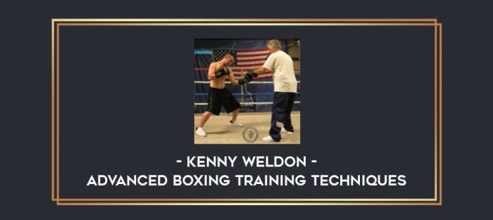 Kenny Weldon - Advanced Boxing Training Techniques Online courses